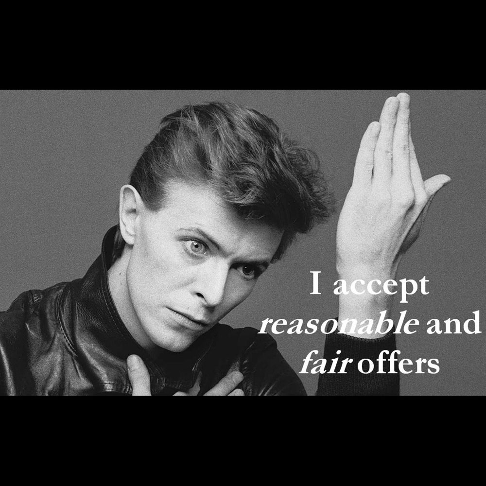 I accept reasonable and fair offers
